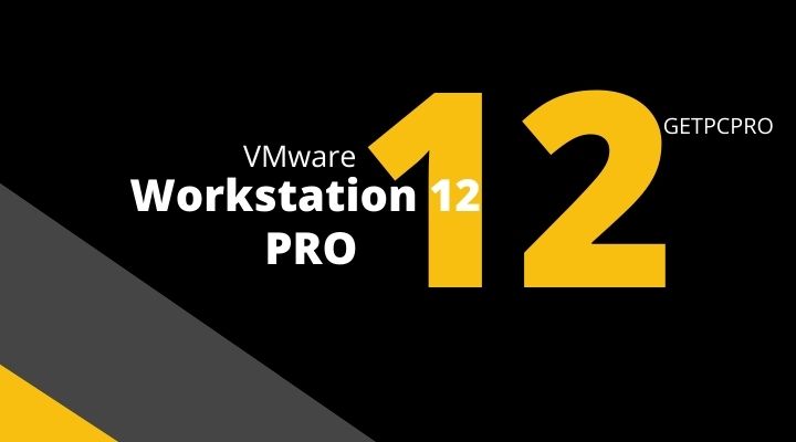 free download vmware workstation 12 pro