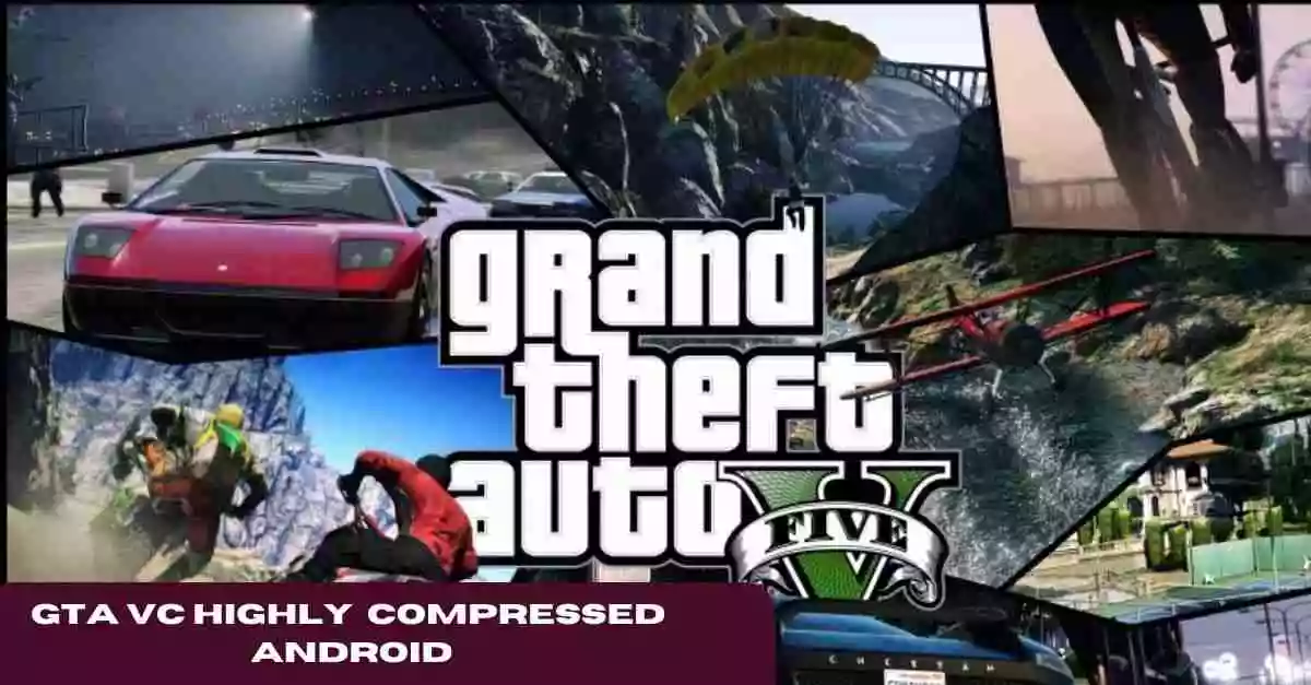 GTA Vc Highly Compressed Android