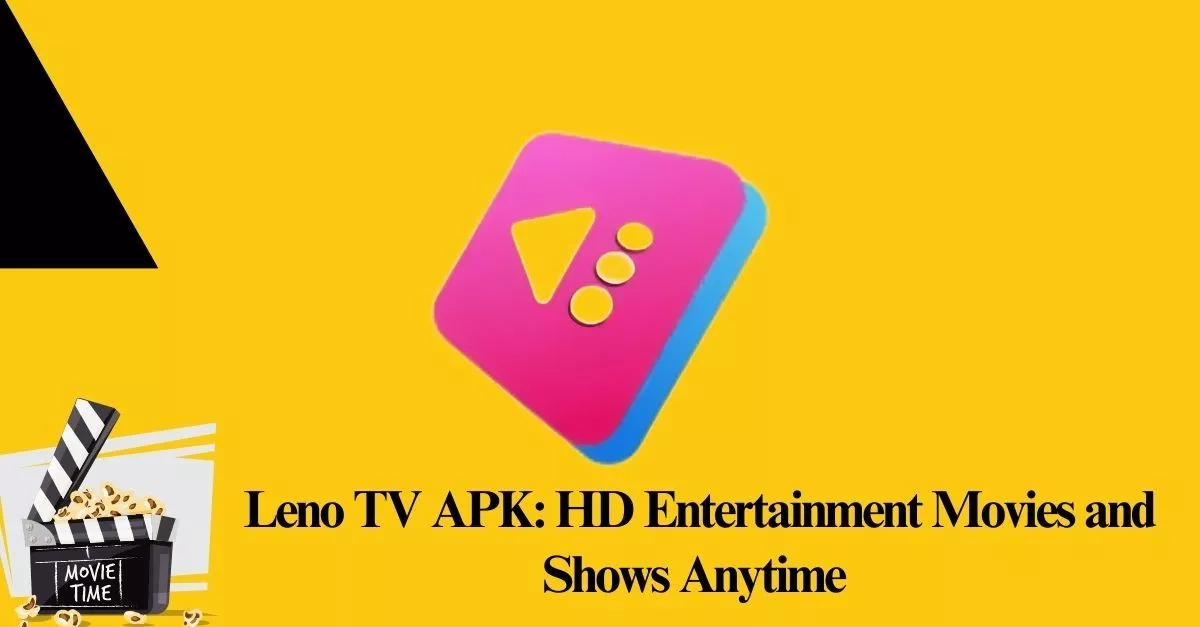 Leno TV APK HD Entertainment Movies and Shows Anytime