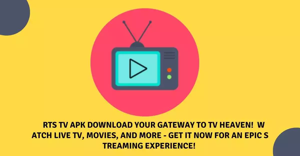 RTS TV APK Download Your Gateway to TV Heaven! 📺 Watch Live TV, Movies, and More - Get it Now for an Epic Streaming Experience! 🚀
