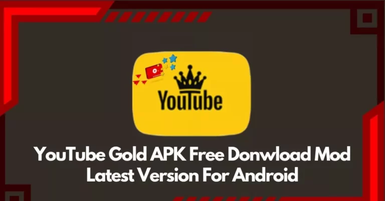 YouTube Gold APK Free Donwload Mod Latest Version For Android